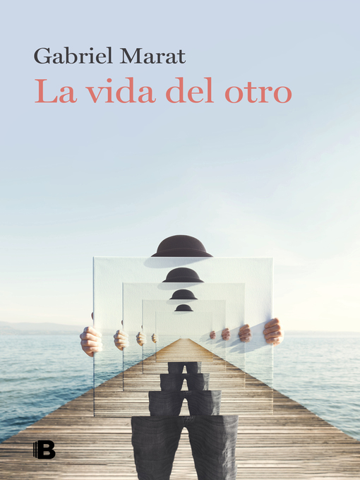 Title details for La vida del otro by Gabriel Marat - Available